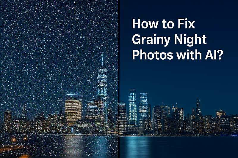 fix grainy night photos