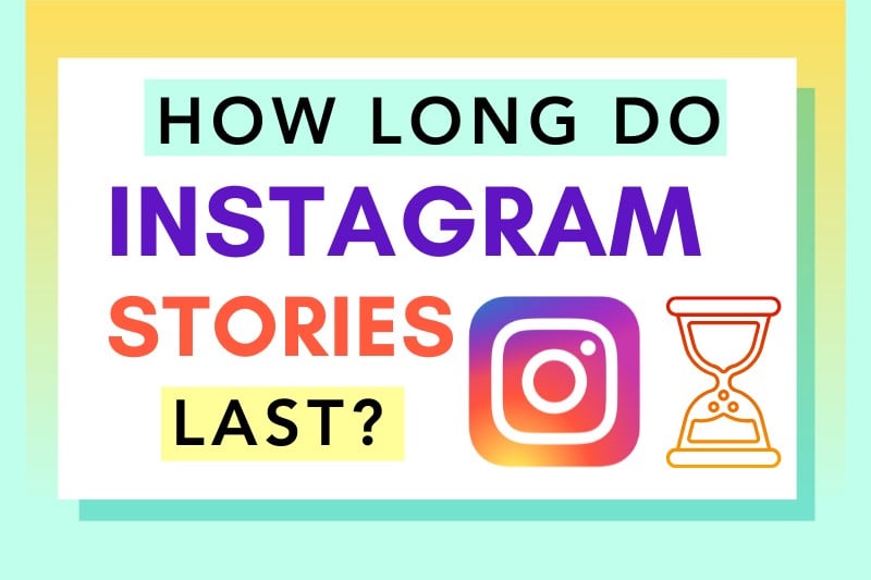 how long do instagram stories last