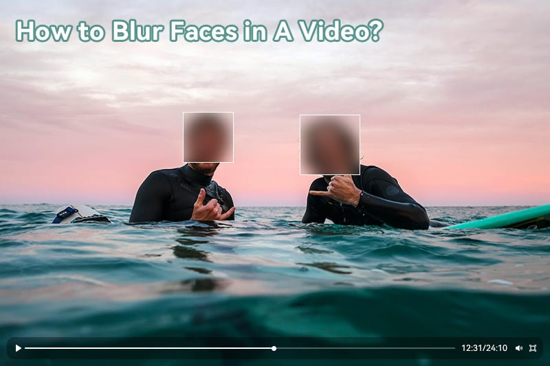 how to blur faces in a video