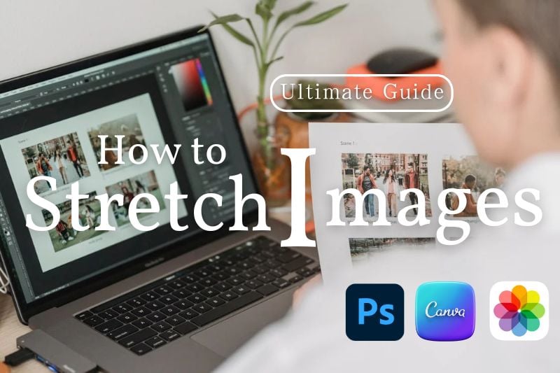 How to Stretch an Image: Ultimate Guide in Photoshop, Canva, and iPhone